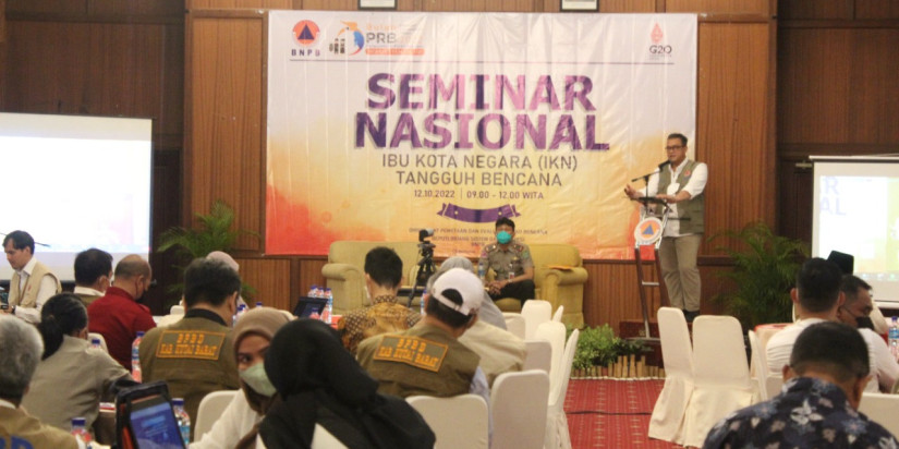 BNPB selenggarakan Seminar Nasional Ibu Kota Negara Tangguh Bencana